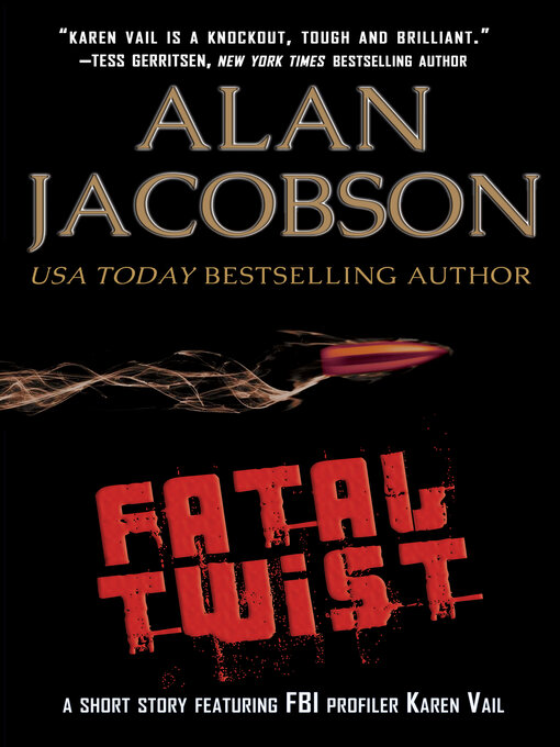 Title details for Fatal Twist by Alan Jacobson - Wait list